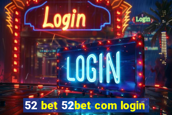 52 bet 52bet com login